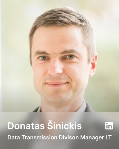 Donatas Sinickis Data Transmission Division Manager LT