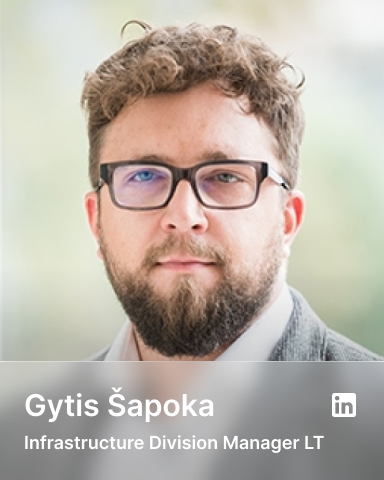 Gytis Sapoka Infrastructure Division Manager LT